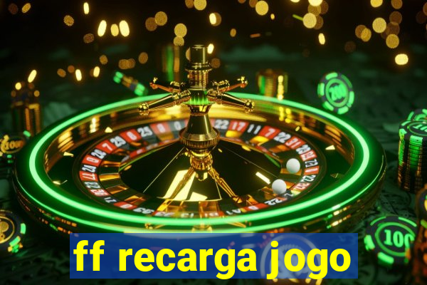 ff recarga jogo